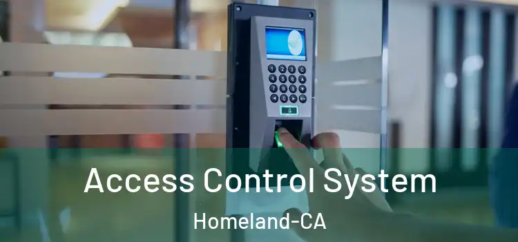  Access Control System Homeland-CA