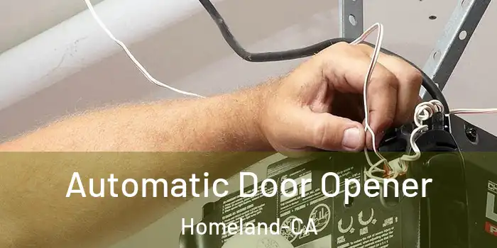  Automatic Door Opener Homeland-CA