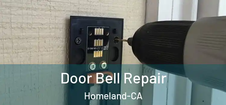  Door Bell Repair Homeland-CA