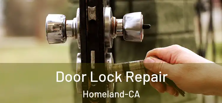  Door Lock Repair Homeland-CA