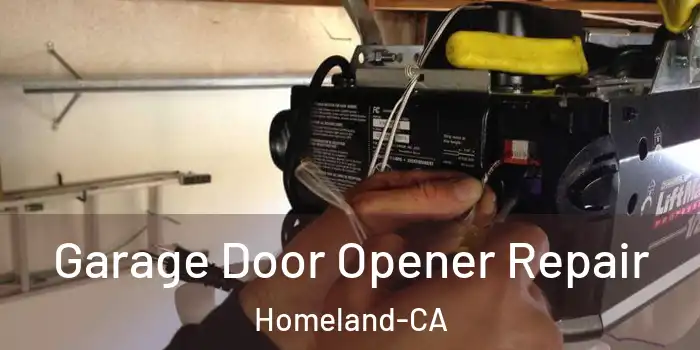  Garage Door Opener Repair Homeland-CA