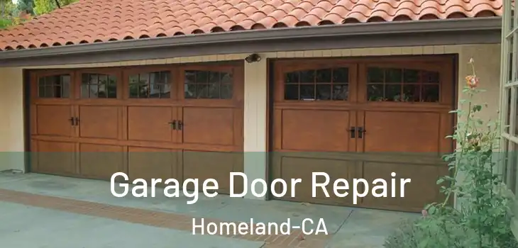  Garage Door Repair Homeland-CA