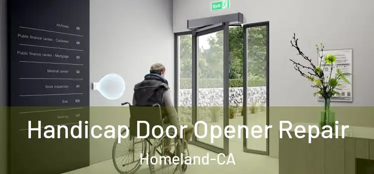  Handicap Door Opener Repair Homeland-CA