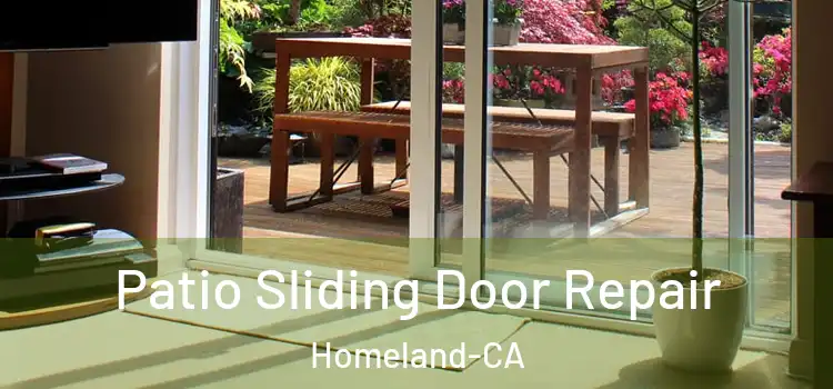  Patio Sliding Door Repair Homeland-CA