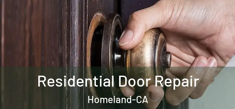  Residential Door Repair Homeland-CA