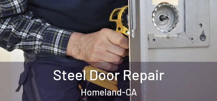  Steel Door Repair Homeland-CA